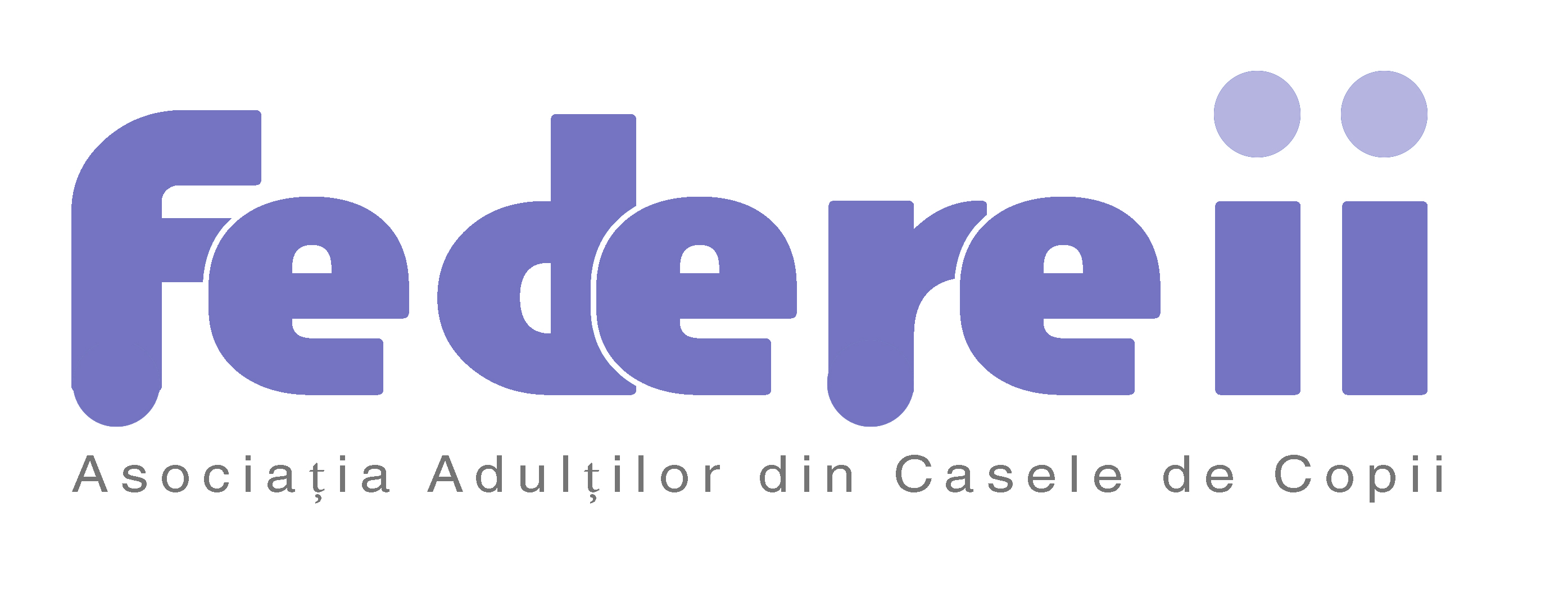 FEDEREII - ASOCIATIA ADULTILOR DIN CASELE DE COPII